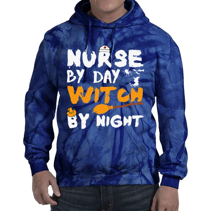 Nurse By Day Witch By Night Funny Halloween Nurses Tie Dye Hoodie