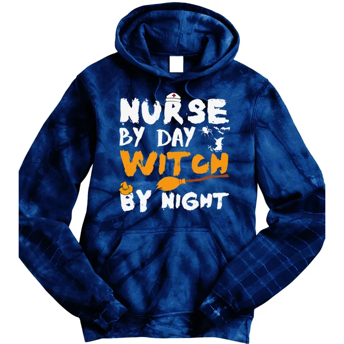 Nurse By Day Witch By Night Funny Halloween Nurses Tie Dye Hoodie