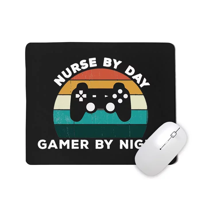 Nurse By Day Gamer By Night Video Games Lover Gamer Mousepad