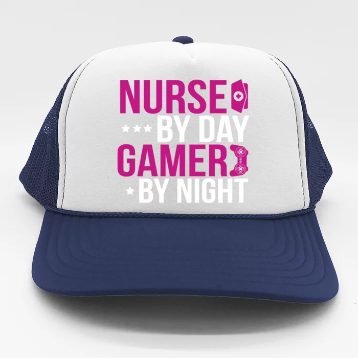 Nurse By Day Gamer By Night Funny Nursing Student Gift Trucker Hat