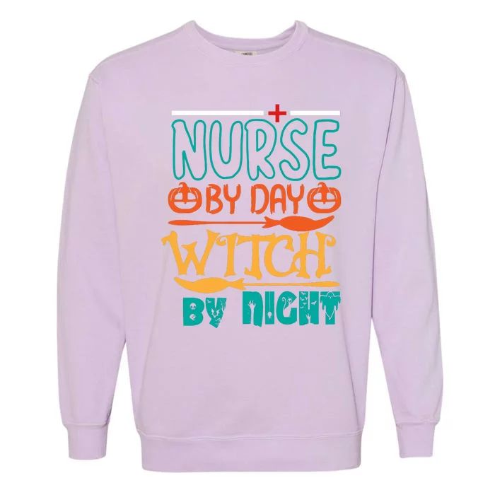 Nurse By Day Witch By Night Garment-Dyed Sweatshirt