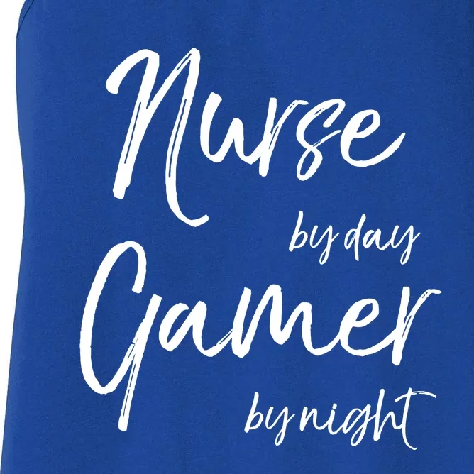 Nurse By Day Gamer By Night Funny National Nurses Week Funny Gift Women's Racerback Tank