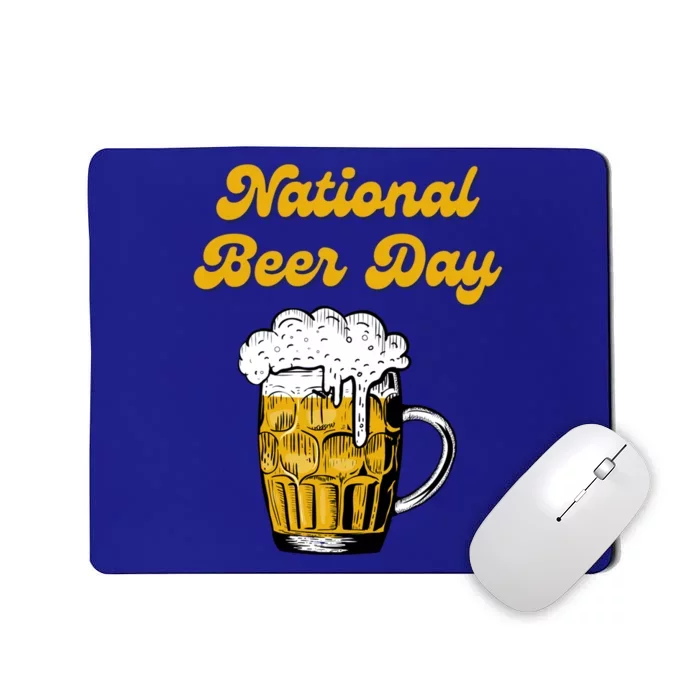 National Beer Day Beer Lover Gift Cool Gift Mousepad