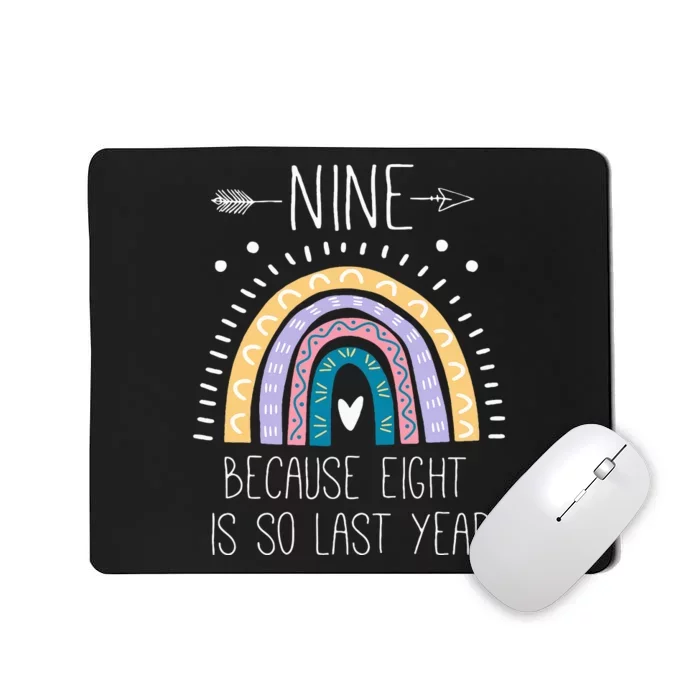 Nine Because Eight Is So Last Year 9 Birthday Gifts Rainbow Mousepad