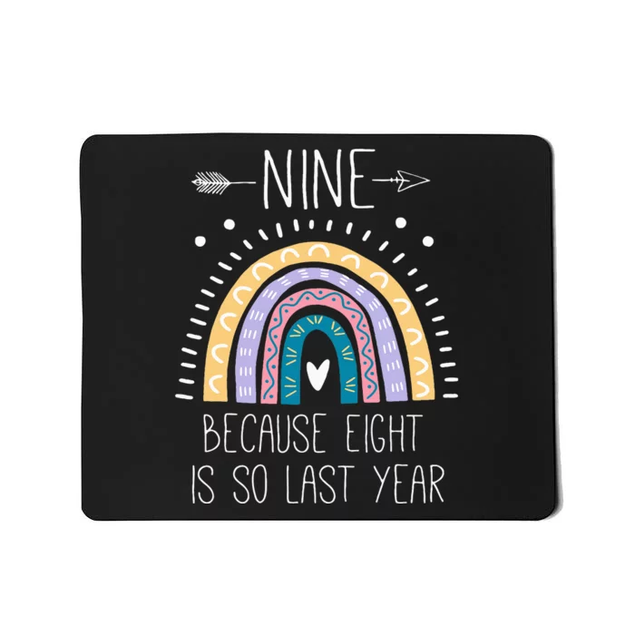 Nine Because Eight Is So Last Year 9 Birthday Gifts Rainbow Mousepad