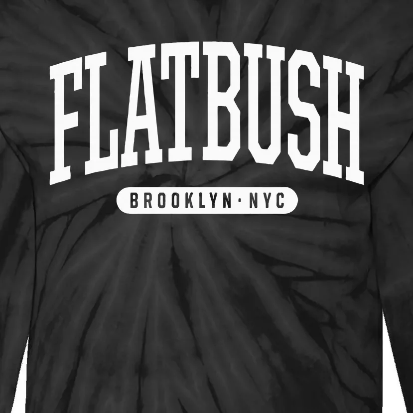 Nyc Borough Flatbush Brooklyn New York Tie-Dye Long Sleeve Shirt