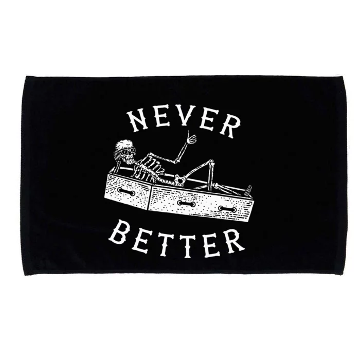 Never Better Funny Skeleton Halloween Costume Microfiber Hand Towel