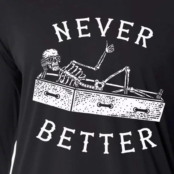 Never Better Funny Skeleton Halloween Costume Cooling Performance Long Sleeve Crew