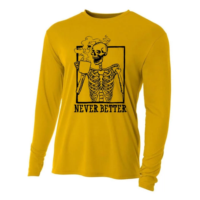 Never Better Funny Skeleton Coffee Cooling Performance Long Sleeve Crew