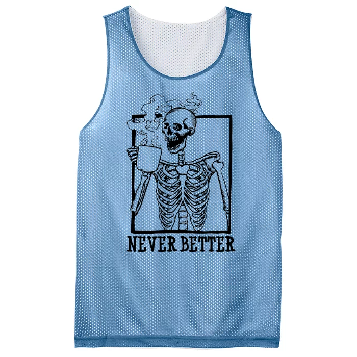 Never Better Funny Skeleton Coffee Mesh Reversible Basketball Jersey Tank