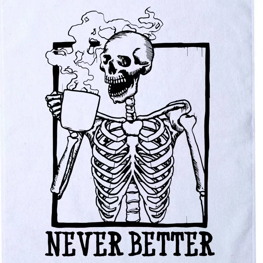 Never Better Funny Skeleton Coffee Platinum Collection Golf Towel