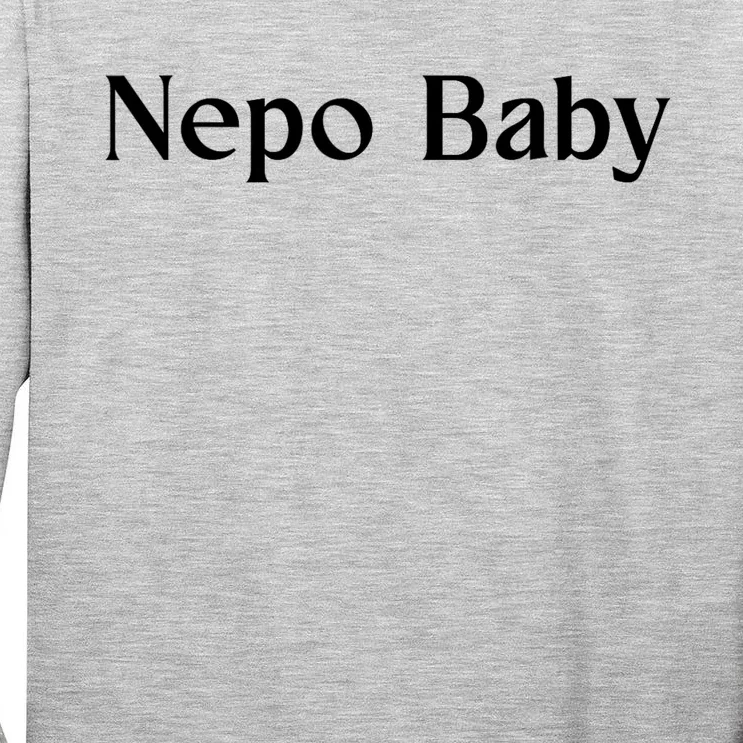 Nepo Baby Funny Celebrity Nepotism Baby Tall Long Sleeve T-Shirt