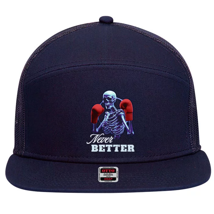 Never Better Funny Skeleton With Boxing Gloves Halloween Gift 7 Panel Mesh Trucker Snapback Hat