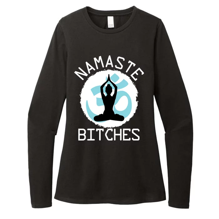 Namaste Bitches Funny Yoga Womens CVC Long Sleeve Shirt