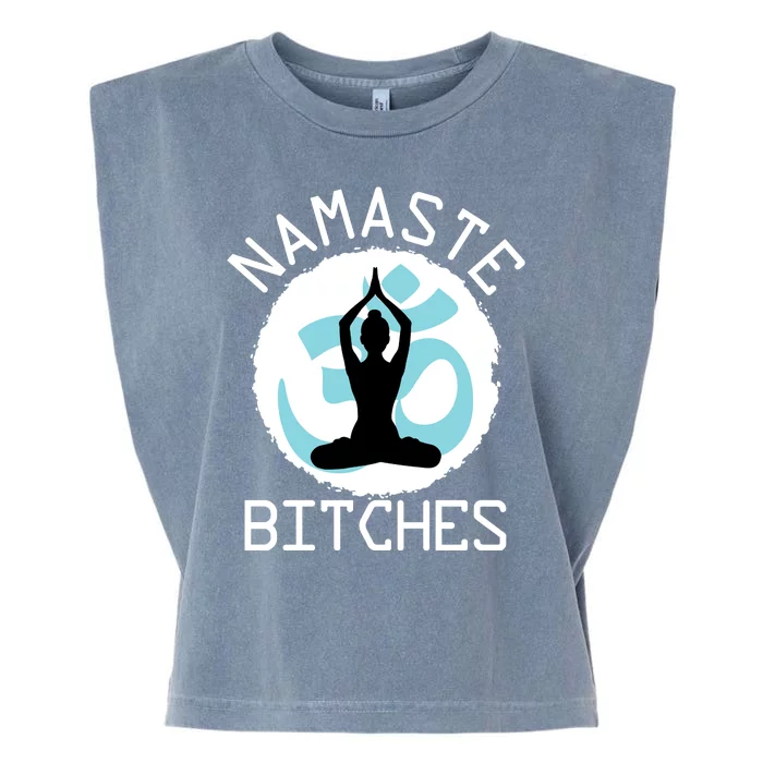 Namaste Bitches Funny Yoga Garment-Dyed Women's Muscle Tee