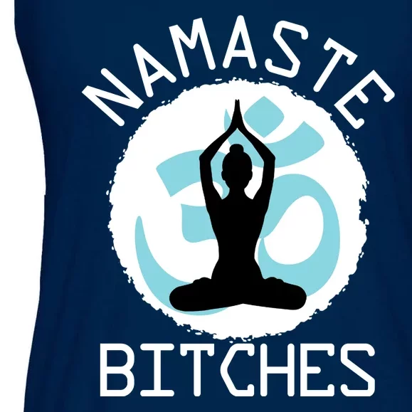 Namaste Bitches Funny Yoga Ladies Essential Flowy Tank