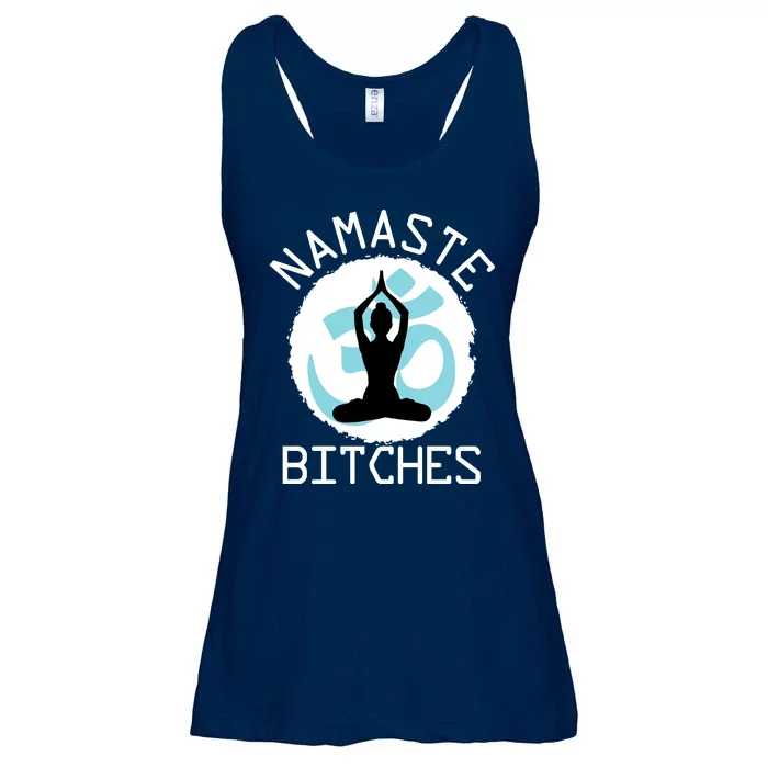 Namaste Bitches Funny Yoga Ladies Essential Flowy Tank