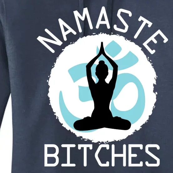 Namaste Bitches Funny Yoga Women's Pullover Hoodie