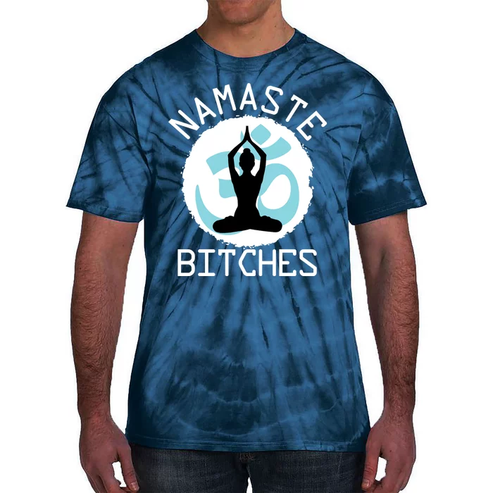 Namaste Bitches Funny Yoga Tie-Dye T-Shirt