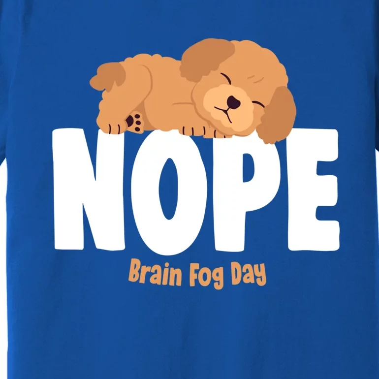 Nope Brain Fog Day Lupus Awareness Fibromyalgia Fibro Great Gift Premium T-Shirt