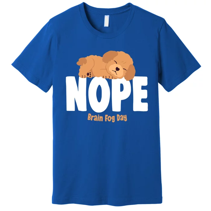 Nope Brain Fog Day Lupus Awareness Fibromyalgia Fibro Great Gift Premium T-Shirt