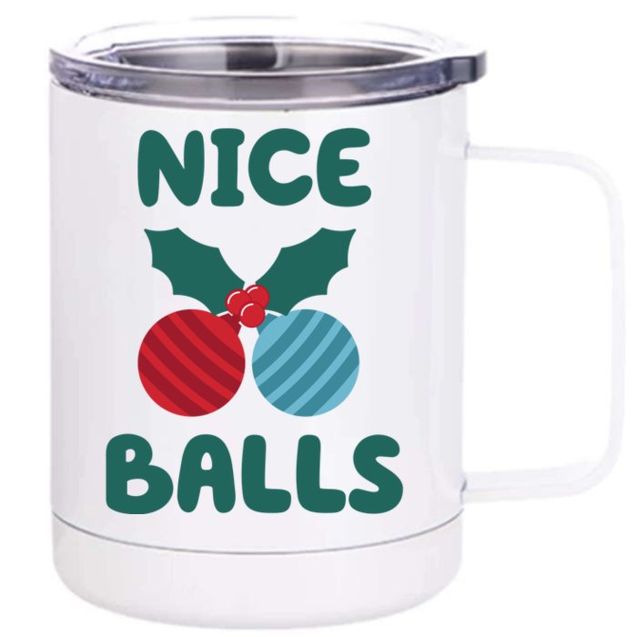 Nice Balls Funny Christmas Ornament Front & Back 12oz Stainless Steel Tumbler Cup