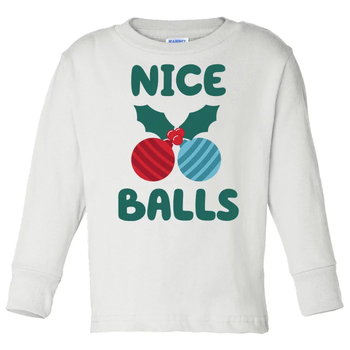 Nice Balls Funny Christmas Ornament Toddler Long Sleeve Shirt