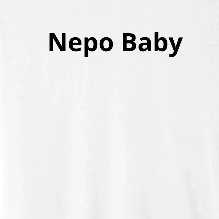 Nepo Baby Funny Celebrity ChromaSoft Performance T-Shirt