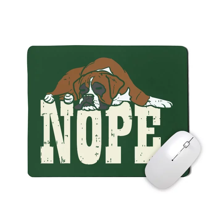 Nope Boxer Funny Animal Pet Dog Lover Owner Men Women Gift Mousepad