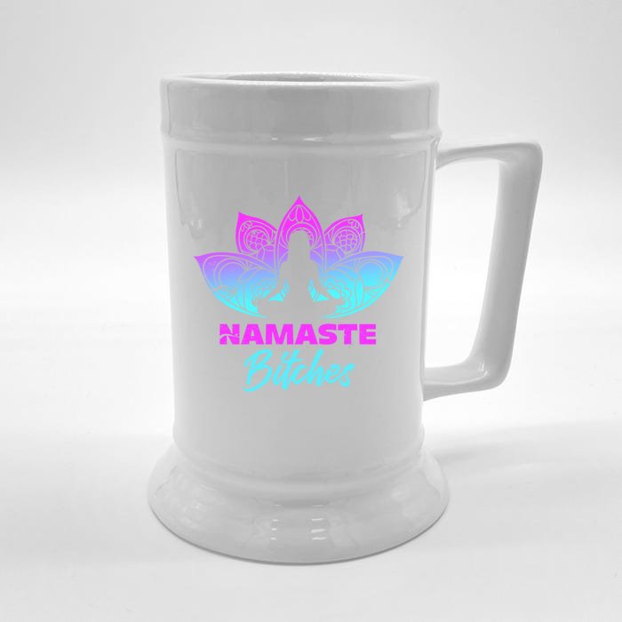 Namaste Bitchs Funny Yoga Meditation Funny Gift Front & Back Beer Stein