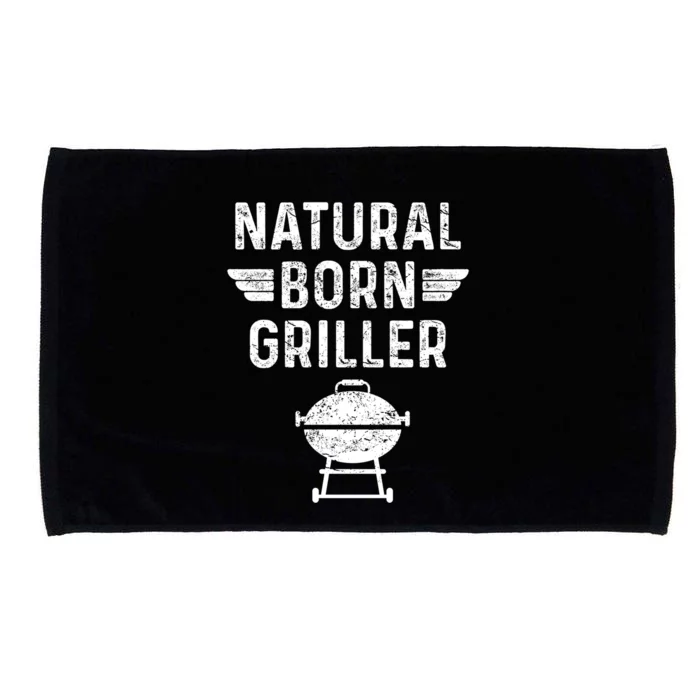 Natural Born Griller Barbecue Funny Bbq Great Gift Microfiber Hand Towel