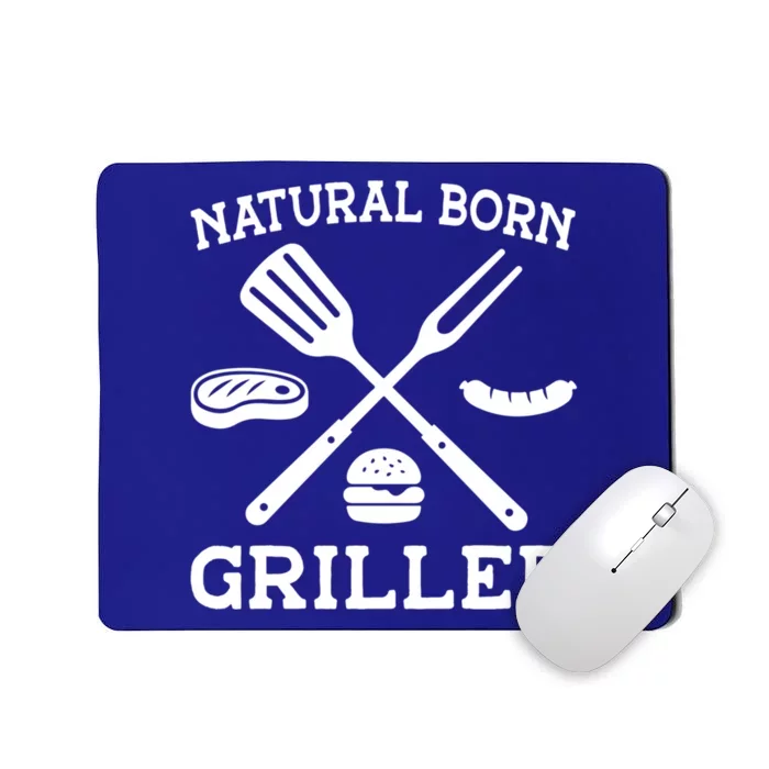 Natural Born Griller Grill Master Barbecue Party Steak Bbq Cool Gift Mousepad