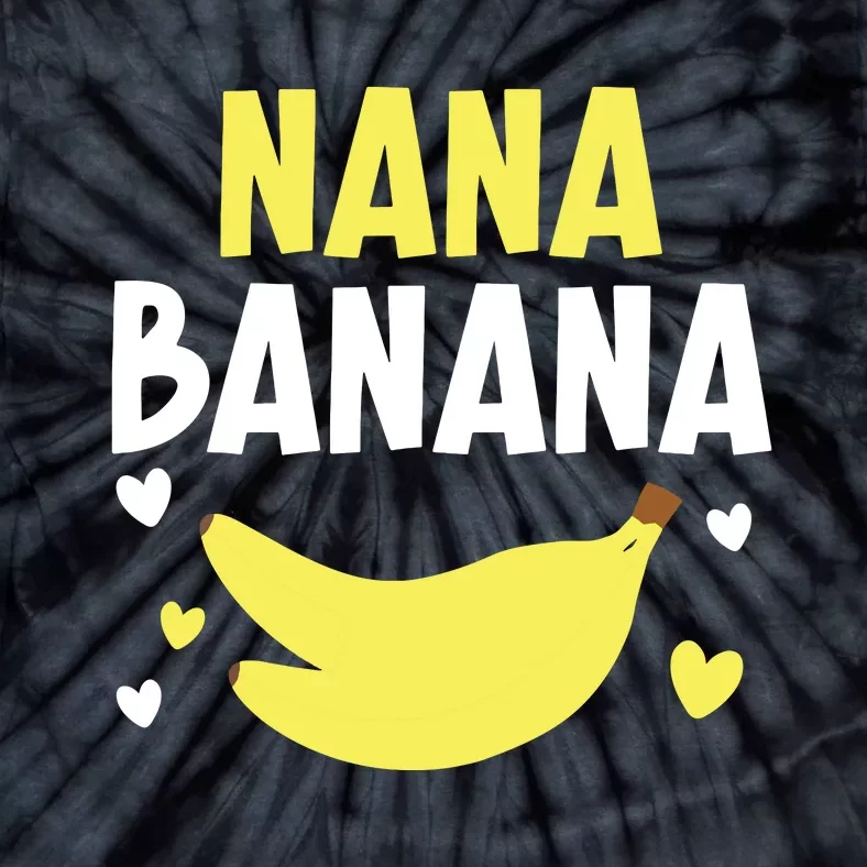 Nana Banana Grandma Grandmother Granny Grandparents Day Tie-Dye T-Shirt