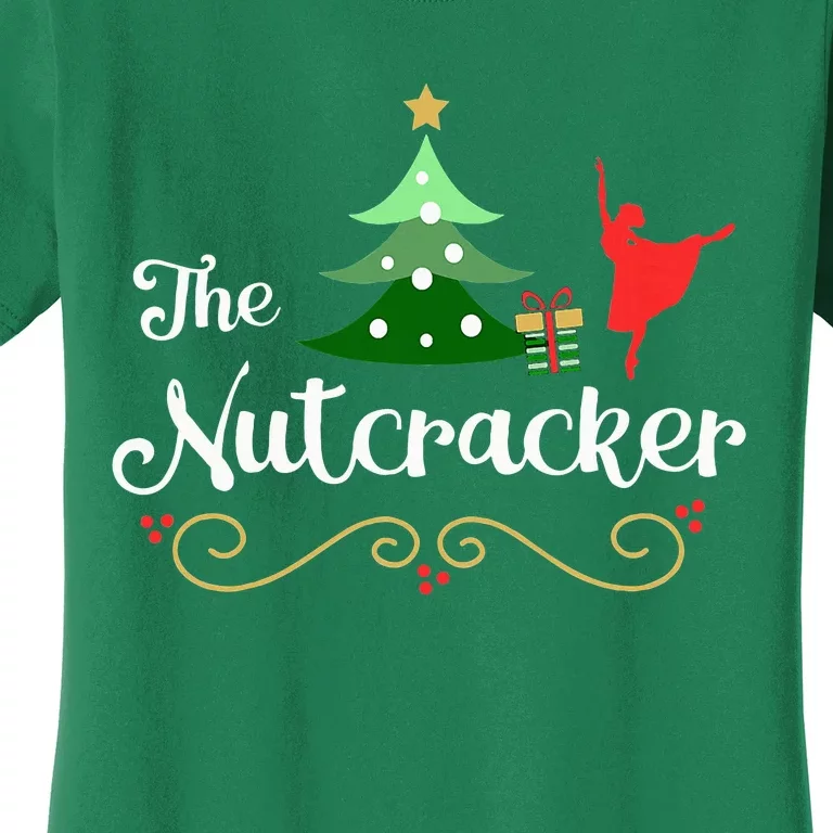 Nutcracker Ballet Gift For Clara & Tree Nutcracker Women's T-Shirt