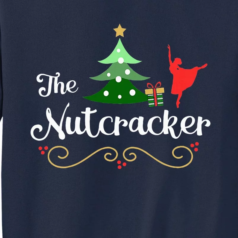 Nutcracker Ballet Gift For Clara & Tree Nutcracker Tall Sweatshirt