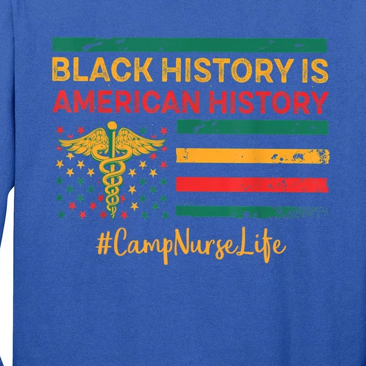 Nurse Black History Month Juneteenth Camp Nurse Nurses Day Gift Tall Long Sleeve T-Shirt