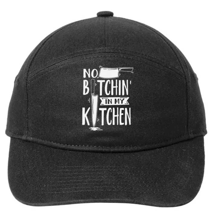 No Bitchin' In My Kitchen Funny Executive Chef 7-Panel Snapback Hat