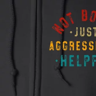 Not Bossy Just Aggressively Helpful Full Zip Hoodie