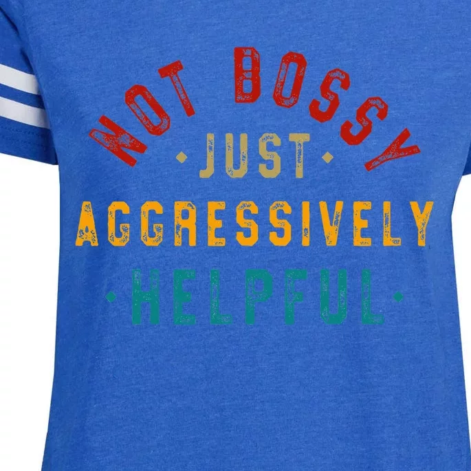 Not Bossy Just Aggressively Helpful Enza Ladies Jersey Football T-Shirt