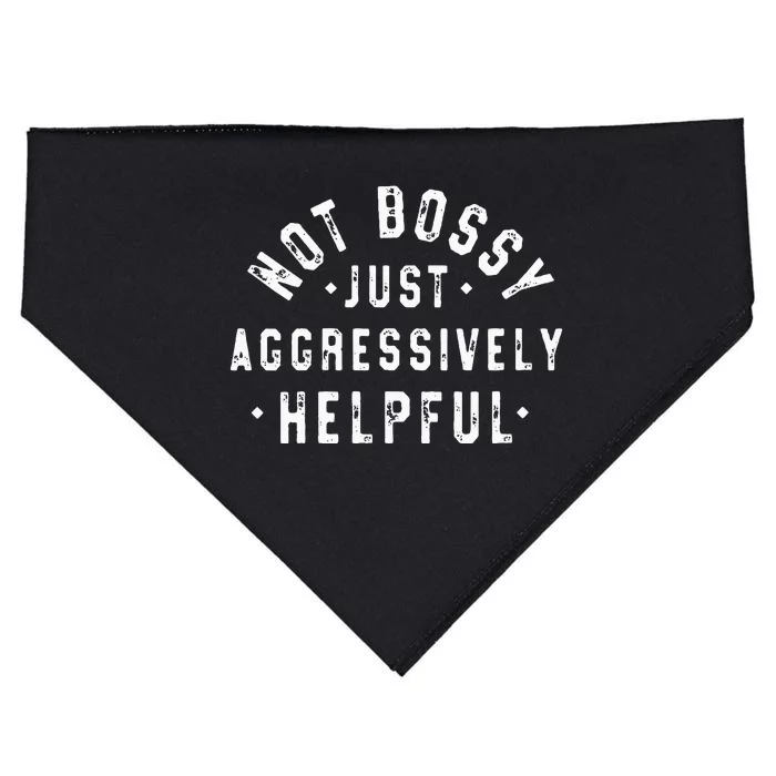 Not Bossy Just Aggressively Helpful Funny USA-Made Doggie Bandana