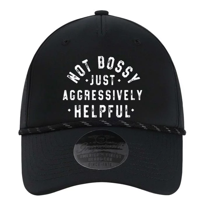 Not Bossy Just Aggressively Helpful Funny Performance The Dyno Cap