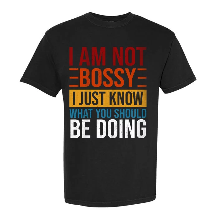 Not Bossy Just Know What I Should Be Doing Funny Sayings Garment-Dyed Heavyweight T-Shirt