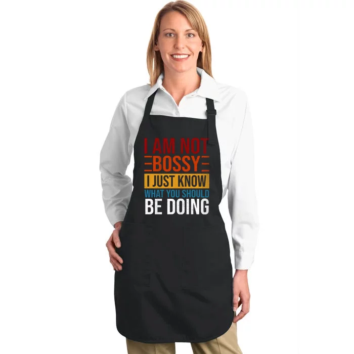 Not Bossy Just Know What I Should Be Doing Funny Sayings Full-Length Apron With Pocket