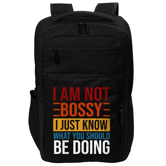 Not Bossy Just Know What I Should Be Doing Funny Sayings Impact Tech Backpack