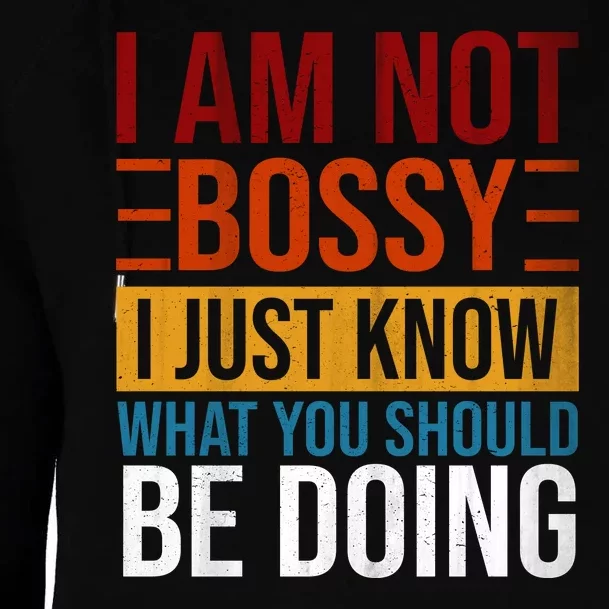 Not Bossy Just Know What I Should Be Doing Funny Sayings Womens Funnel Neck Pullover Hood