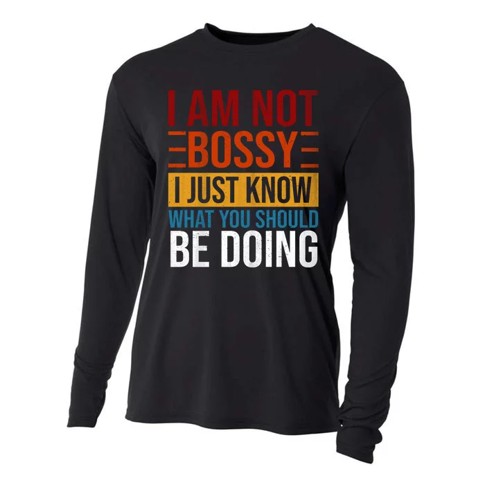 Not Bossy Just Know What I Should Be Doing Funny Sayings Cooling Performance Long Sleeve Crew