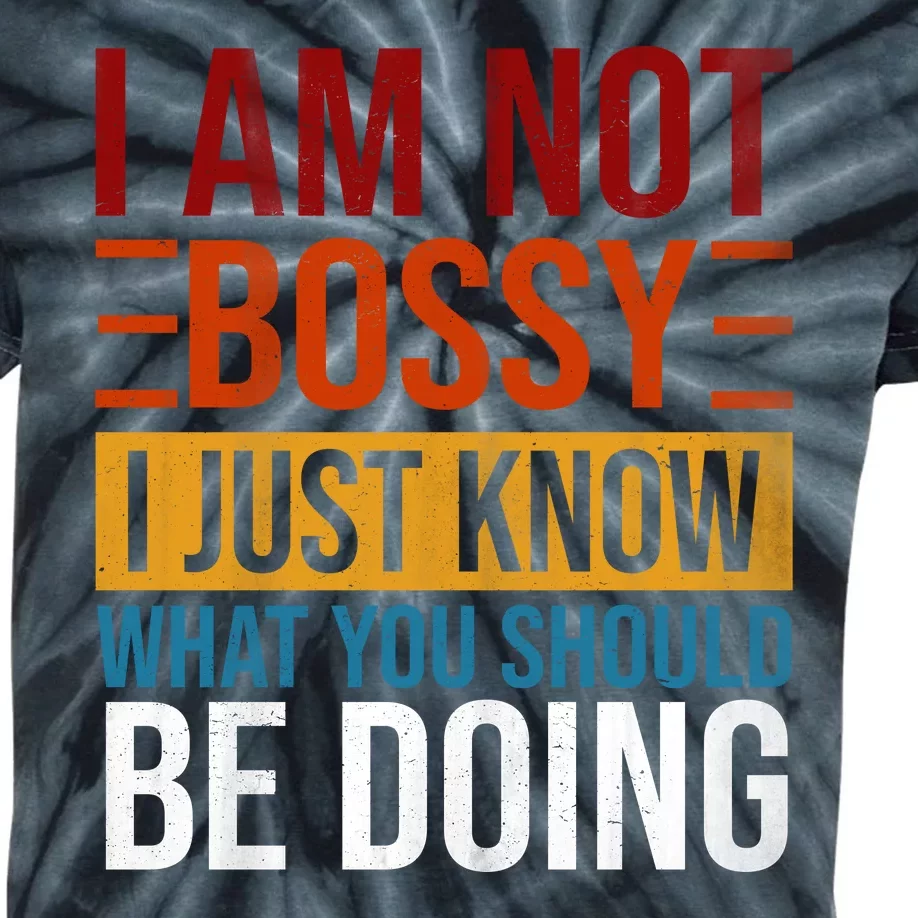 Not Bossy Just Know What I Should Be Doing Funny Sayings Kids Tie-Dye T-Shirt