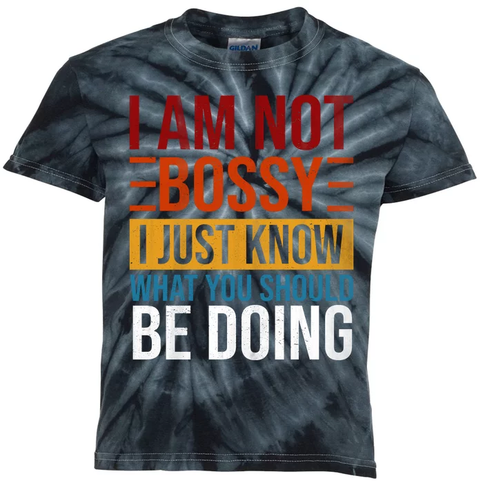 Not Bossy Just Know What I Should Be Doing Funny Sayings Kids Tie-Dye T-Shirt