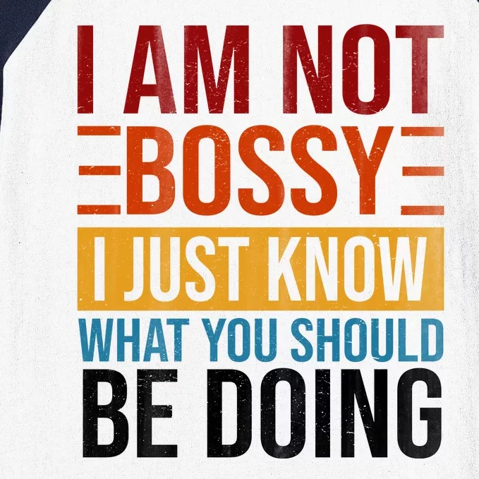 Not Bossy Just Know What I Should Be Doing Funny Sayings Baseball Sleeve Shirt