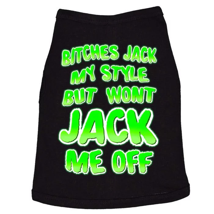 Nhearts Bitches Jack My Style But Wont Jack Me Off Doggie Tank